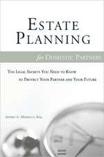 Estate Planning for Domestic Partners: The Legal Secrets You Need to Know to Protect Your Partner and Your Future