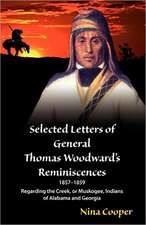 Selected Letters of General Thomas Woodward's Reminiscences