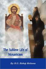 The Sublime Life of Monasticism