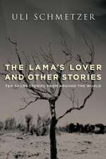 The Lama's Lover and Other Stories: Ten Short Stories from Around the World