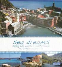 Sea Dreams: Sailing the Western Mediterranean