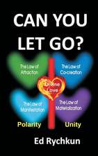 Can You Let Go?: A Formula for Enduring Love