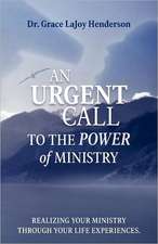 An Urgent Call to the Power of Ministry: Realizing Your Ministry Through Your Life Experiences