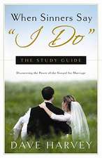 When Sinners Say "I Do": The Study Guide