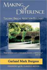 Making a Difference: Teaching Biblical Addiction Recovery