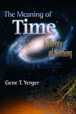 The Meaning of Time: A Theory of Nothing