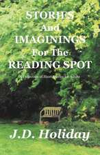 Stories and Imaginings for the Reading Spot