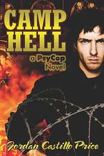 Camp Hell: A Psycop Novel