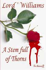 A Stem Full of Thorns