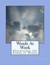 Words at Work: Harnessing the Power of Words