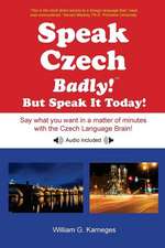 Speak Czech Badly!