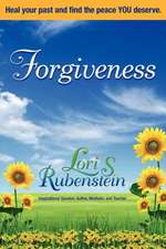 Forgiveness: Heal Your Past and Find the Peace You Deserve