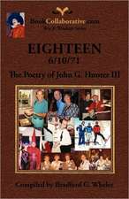 Eighteen 6/10/71 the Poetry of John G. Hunter III: Wit & Wisdom of the World's Greatest Minds