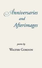 Anniversaries and Afterimages