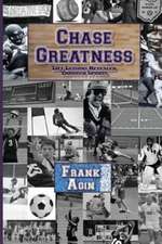 Chase Greatness: Life Lessons Revealed Through Sports