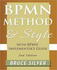 Bpmn Method and Style, 2nd Edition, with Bpmn Implementer's Guide