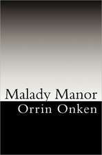 Malady Manor: A Leopold Larson Mystery