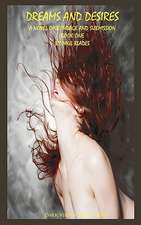 Dreams and Desires Book One