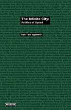 The Infinite City: Politics of Speed