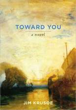 Toward You