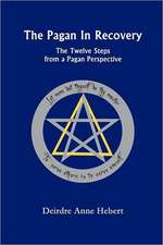 The Pagan in Recovery: The Twelve Steps from a Pagan Perspective