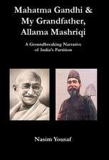 Mahatma Gandhi & My Grandfather, Allama Mashriqi