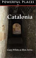 Powerful Places in Catalonia