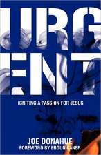 Urgent: Igniting a Passion for Jesus