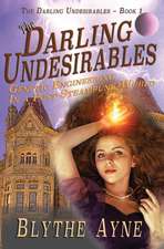 The Darling Undesirables