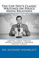 The Cop Doc's Classic Writings on Police Media Relations: How to Be the Pilot of Your Own Life