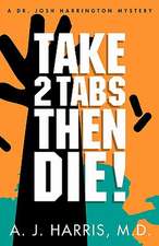 Take 2 Tabs Then Die: Using the Lessons of History to Create a Values-Based Future