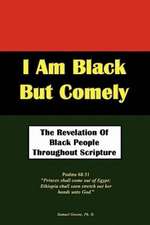 I Am Black But Comely - The Revelation of Black People in Scripture