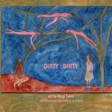 Dirty: An Illustrated Anthology of 'Dirty' Writing