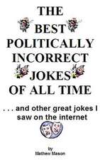 The Best Politically Incorrect Jokes of All Time