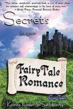 Secrets to Your Fairytale Romance for Teens