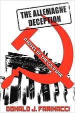 The Allemagne Deception: Recollections of Vietnam, Laos and Cambodia