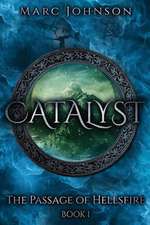 Catalyst (the Passage of Hellsfire, Book 1)