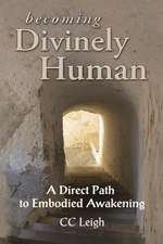 Becoming Divinely Human