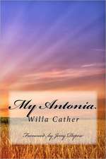 My Antonia: Foreword by Jerry DePew