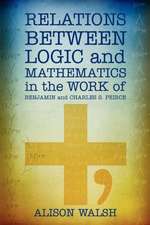 Relations Between Logic and Mathematics in the Work of Benjamin and Charles S. Peirce: Historical Roots of the Math Wars