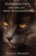 Guardian Cats and the Lost Books of Alexandria