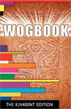 Wogbook - The Kjv400nt Edition