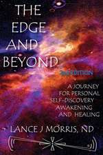 The Edge and Beyond, a Journey for Personal Self-Discovery, Awakening, and Healing 2nd Edition