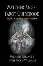 Watcher Angel Tarot Guidebook