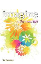 Imagine the New Life