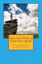 Seek Your Peak to Find Your Spark: What's All the Buzz About?