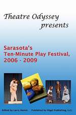 Ten-Minute Play Festival, 2006 - 2009: A Practical Guide