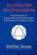 Accomplish the Impossible: Revealing Wisdom Hidden in the