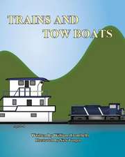 Trains and Tow Boats