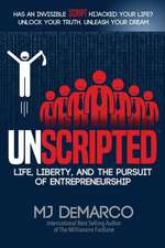 Unscripted: Life, Liberty, and the Pursuit of Entrepreneurship